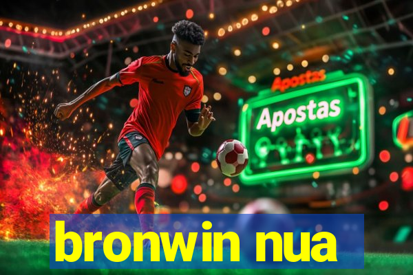 bronwin nua